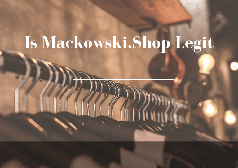 Read Mackowski Reviews {April 2022} to Check Is Mackowski Shop Legit